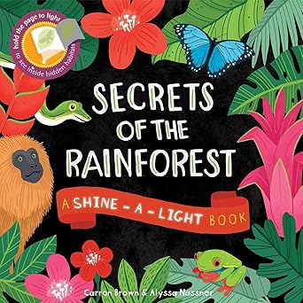 Secrets of the Rain Forest (Shine-A-Light)